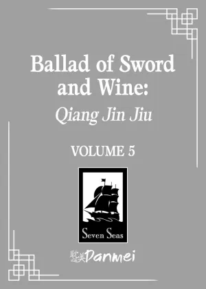 Ballad Of Sword And Wine: Qiang Jin Jiu (Novel) Vol. 5 *PRE-ORDER*