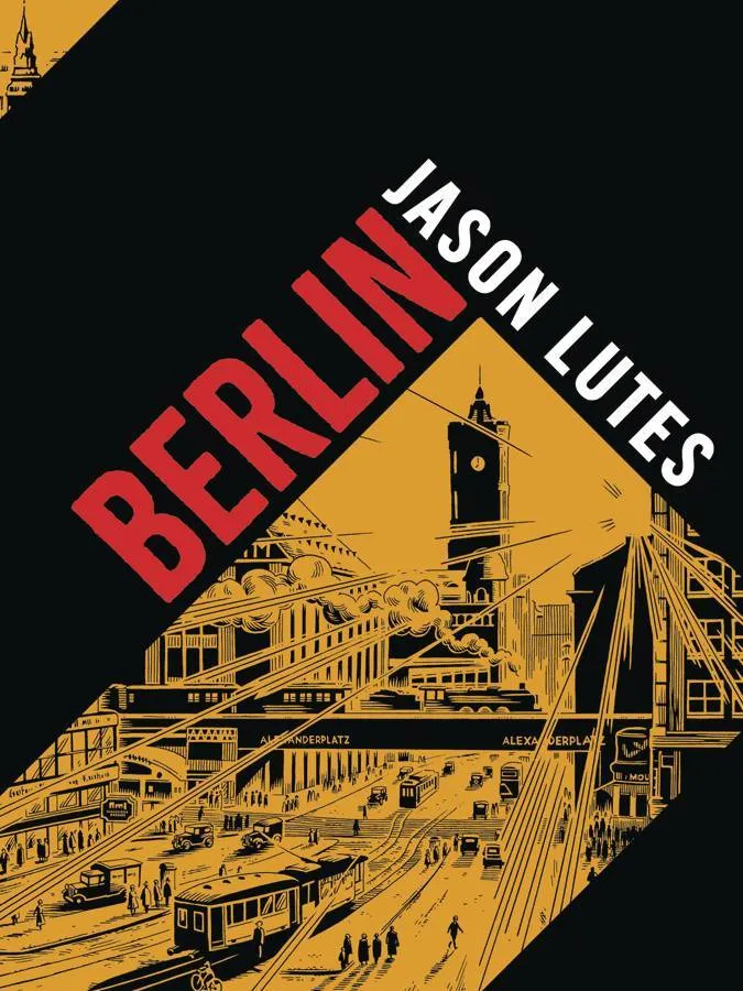 Berlin Complete Edition by Jason Lutes TP